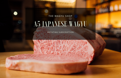 A5 Japanese Wagyu Subscription